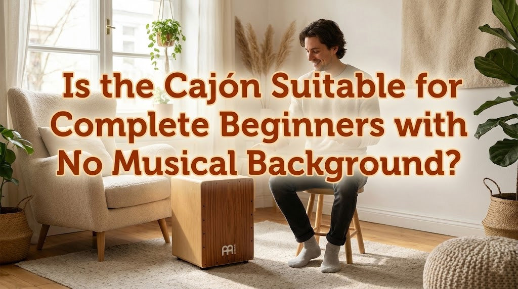 Is the Cajón Suitable for Complete Beginners with No Musical Background?